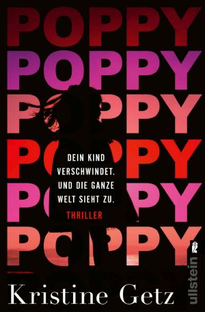[Emer Murphy 01] • Poppy · Dein Kind verschwindet und die ganze Welt sieht zu